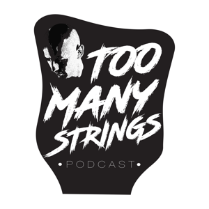 Too Many Strings Podcast