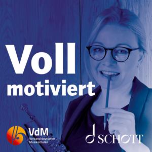 Voll motiviert – Der Musikpädagogik-Podcast by Schott Music, Verband deutscher Musikschulen & Kristin Thielemann