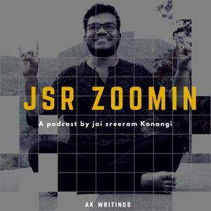 Real Talks with JSR - Jsr Zoomin (Telugu Podcast)