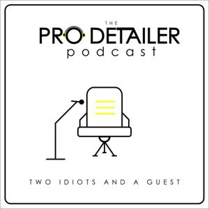 The Pro Detailer Podcast