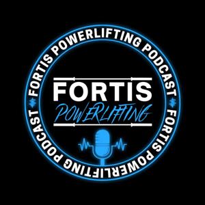 Fortis Powerlifting Podcast by Nate & Liz Ribaudo