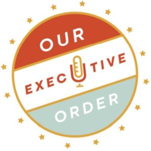 Our Executive Order