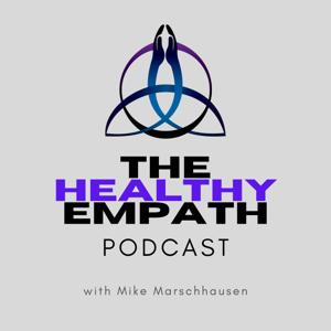 The Healthy Empath by Mike Marschhausen