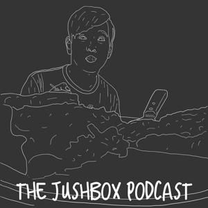 The JUSHBOX Podcast