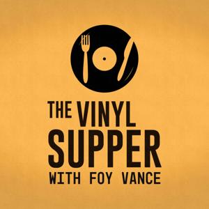 The Vinyl Supper with Foy Vance by Foy Vance