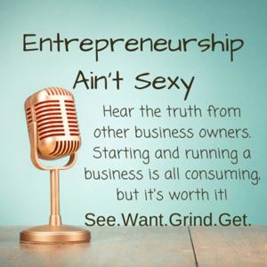 Entrepreneurship Ain't Sexy