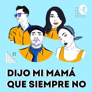 Dijo mi Mamá que siempre no