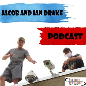 Jacob and Ian Drake Podcast