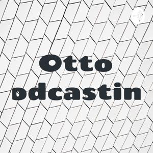 Otto podcasting