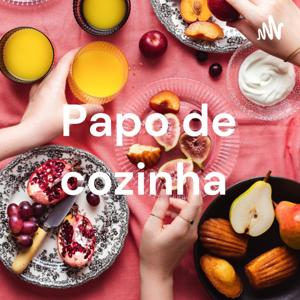 Papo de cozinha