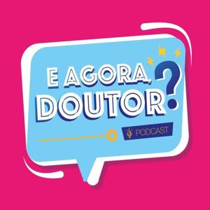 E Agora Doutor?