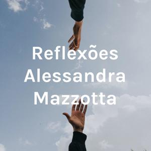 Pílulas de Reflexão, com Alessandra Mazzotta