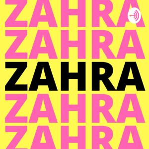 Zahra Podcast