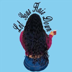 Let Your Hair Down