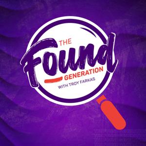 The Found Generation with Troy Farkas