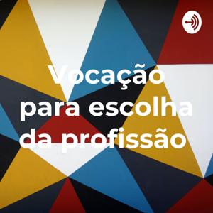 Vocação para escolha da profissão