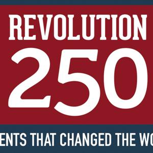 Revolution 250 Podcast by Robert Allison