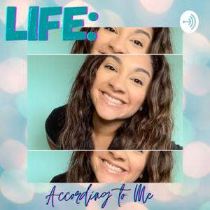 Life: According to Me