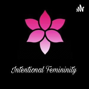 Intentional Femininity