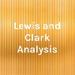 Lewis and Clark Analysis