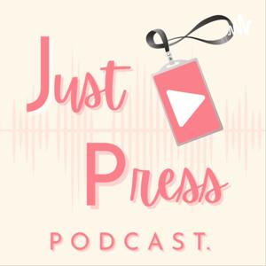 Just Press Podcast
