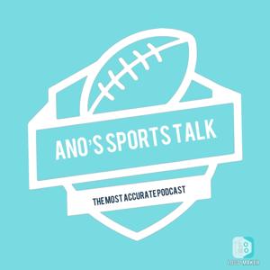 Ano’s Sports Talk