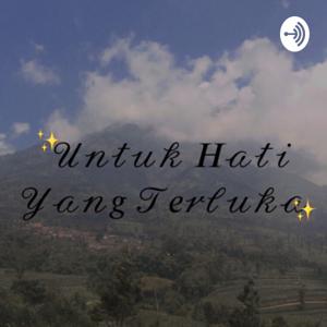 Untuk Hati Yang Terluka