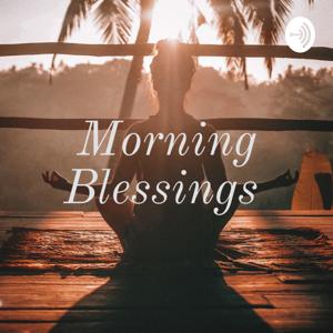Morning Blessings