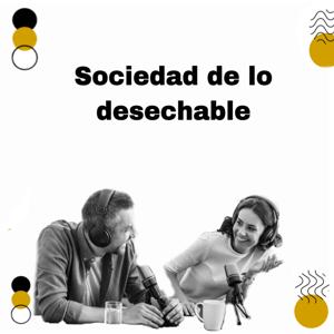 Sociedad de lo Desechable