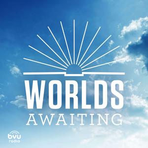 Worlds Awaiting by BYUradio