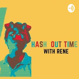 Hash out time with Rene