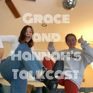 Grace and Hannah's Talkcast