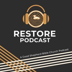 Restore GSBC Podcast