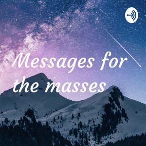 Messages for the masses