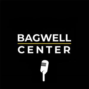 Bagwell Center Podcast