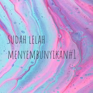 sudah lelah menyembunyikan#1
by:rintik sedu by siti nor halisa