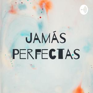 Jamás Perfectas