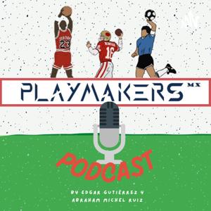 PlaymakersMx Podcast