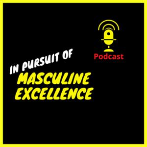 Masculine Excellence