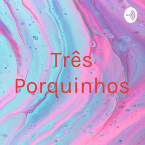 Três Porquinhos