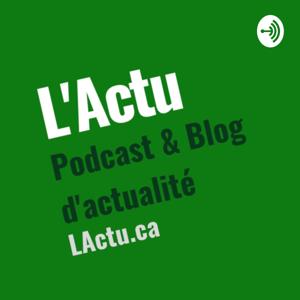 Le PodCast pour L'Actu - Podcast & Blog d'actualité