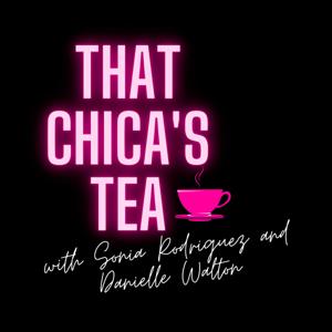 That Chica's Tea