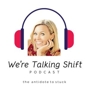 We're Talking Shift