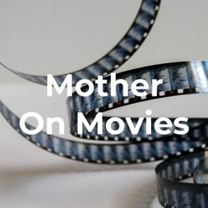 Mother On Movies