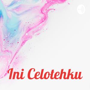 Ini Celotehku