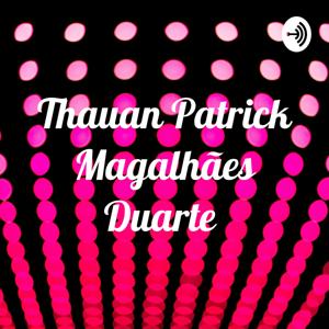 Thauan Patrick Magalhães Duarte