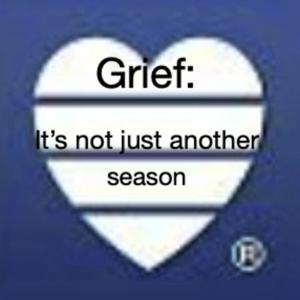 Grief: It's Not Just Another Season