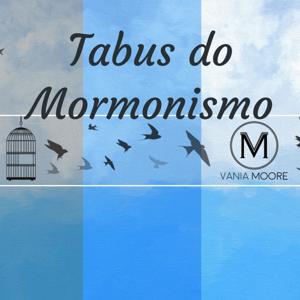 Tabus do Mormonismo