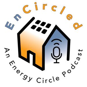 EnCircled: An Energy Circle Podcast