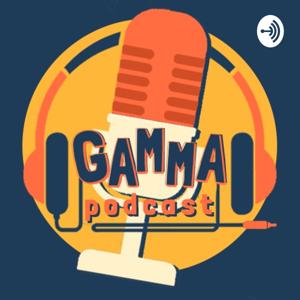 Gamma Podcast